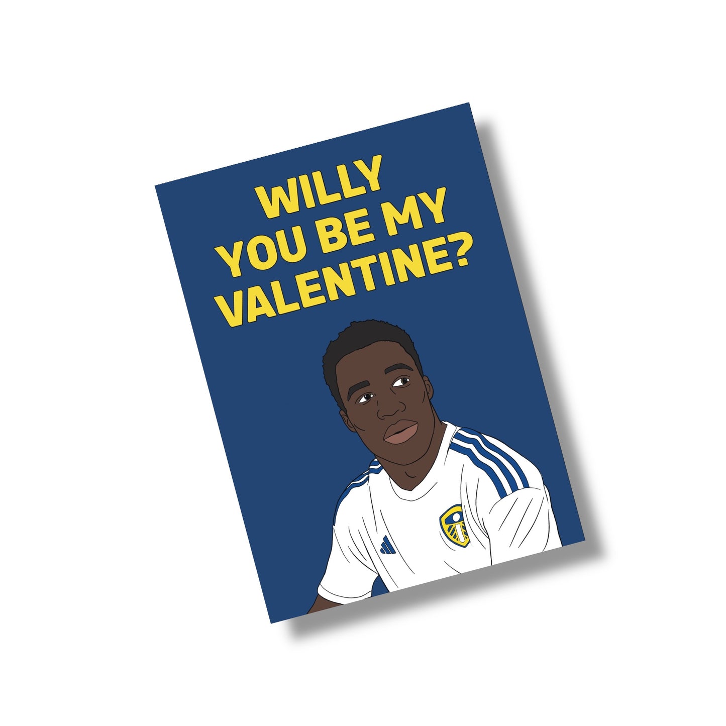 A5 Leeds United, Willy Gnonto - Willy You Be My Valentine Card