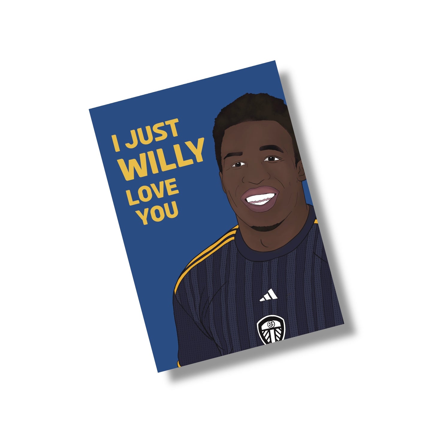 A5 Leeds United, Willy Gnonto - I Just Willy Love You Card