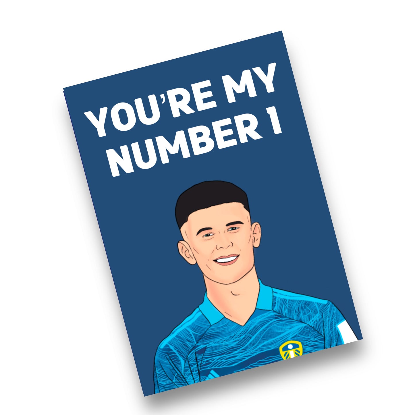 A5 Leeds United, Illan Meslier You're My Number One Card