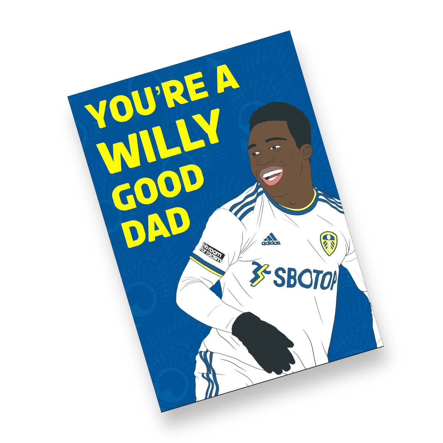 A5 Leeds United, Willy Gnonto - Willy Good Dad Card