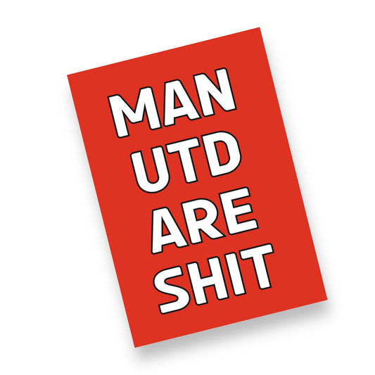 A5 Man United Are Shit Card