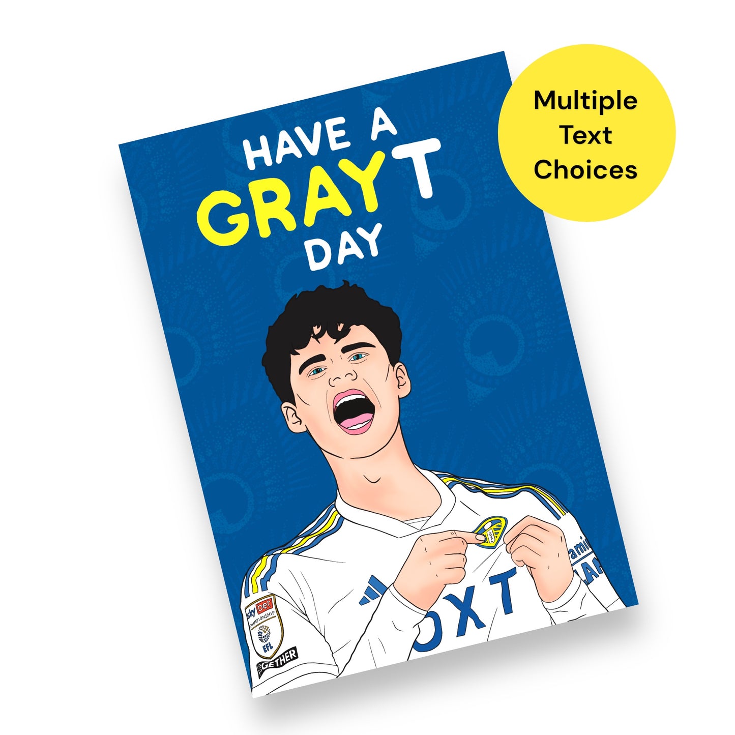 A5 Leeds United, Archie Gray ‘Have A Grayt Day’ / You’re A Grayt Dad Card